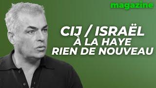 Israël / CIJ : à la Haye, rien de nouveau, avec Yann Jurovics