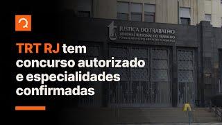 Concurso TRT RJ tem especialidades confirmadas | Notícias de Concurso #aovivo