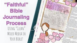 "Faithful" Mixed Media Bible Journal Process