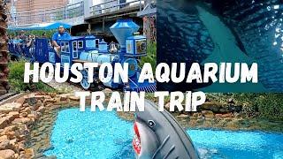 Houston Aquarium Train Trip