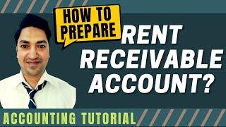 How to Prepare RENT RECEIVABLES ACCOUNT?