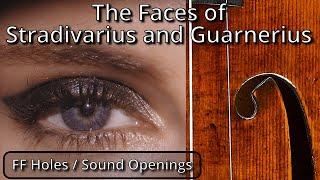 Stradivarius and Guarnerius Violins: The Secret and Beauty of the F-holes / Sound Openings