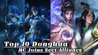 Top 10 Donghua Where Mc Joins a Sect - Donghua MC Goes to Sect or Alliance