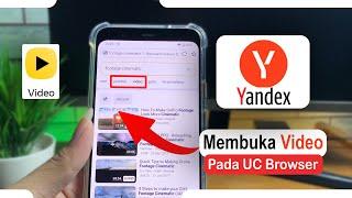 Cara Terbaru Membuka Video Yandex Pada UC Browser