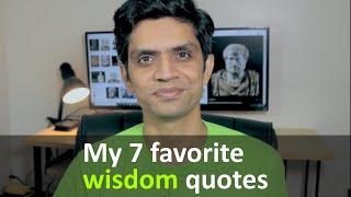 My 7 favorite wisdom quotes