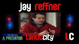 A Long Look At Jay Reffner | To Catch A Predator