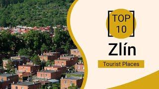 Top 10 Best Tourist Places to Visit in Zlín | Czech Republic - English