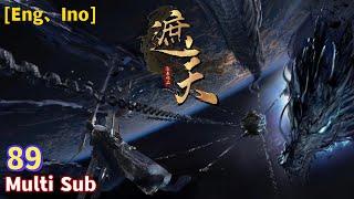 Multi Sub【遮天】| Shrouding The Heavens | EP 89（Good Version Is On Chanel Page）