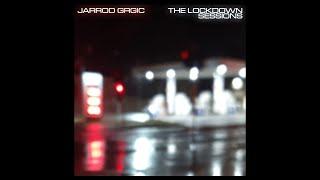 Jarrod Grgic - The Lockdown Sessions (Full EP Stream)