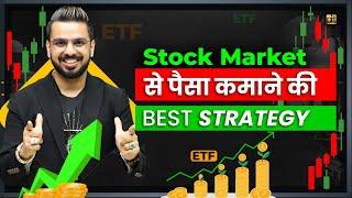 Best ETF Investing Strategy to Earn Money from Stock Market