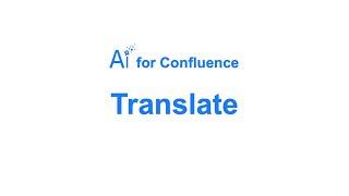 Translate by AI in Confluence