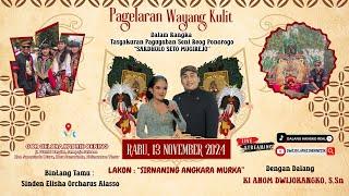 LIVE WAYANG KULIT DALANG KI ANOM DWIJOKANGKO, S.Sn "SIRNANING ANGKARA MURKA" BT ELISHA ORCHARUS A