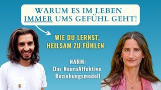 Warum es im Leben immer ums Gefühl geht! Durch NARM zu mehr heilsamen Fühlen & Heilung | A. Doerne