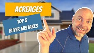 Red Deer Acreages For Sale - Top 5 Buyer Mistakes