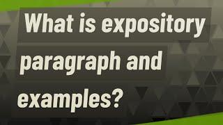 What is expository paragraph and examples?