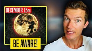 How December 15th FULL MOON Will Affect You (Get ready!)