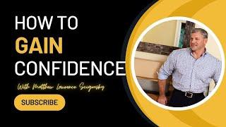 How To Gain Confidence