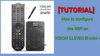 [TUTORIAL] How to configure the WIFI on VISION CLEVER III mini +