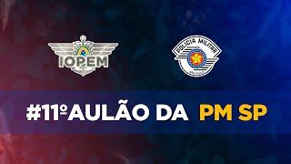 11º AULÃO DA PM SP