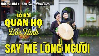 Nổi Da Gà Khi Nghe Cặp Đôi KIM CÚC - ĐỨC CHIẾN Hát Dân Ca Quan Họ Bắc Ninh Ăn Ý Nhất Hiện Nay