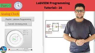 LabVIEW | Tutorial 26:- How to create Analog Clock in LabVIEW | Part-1 LabVIEW Programming