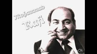 Muhammad  Rafi Beautiful Songs