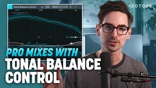 How to Get a Pro Sounding Mix with Tonal Balance Control