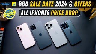 All iPhones Confirmed Price Drop On Flipkart Big Billion Days Sale 2024 | BBD Sale Date & Offers