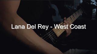Lana Del Rey-West Coast(electric guitar)