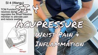 SI 4 Acupressure: Wrist Pain, Reduces Inflammation