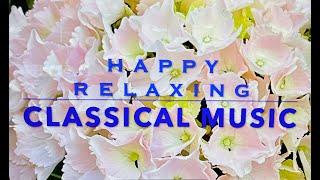 Happy Relaxing Classical music.