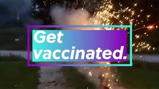 Getting vaccinated – smarter than putting fireworks down your trousers.