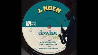 J. KOEN - BELIEVE IN YOUR LOVE [WAREBLUES]