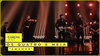 Os Quatro e Meia – “Amanhã” | Final | Festival da Canção 2022