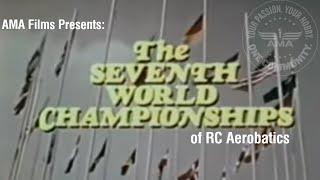 The Seventh World Championships of Radio Control Aerobatics - AMA Films