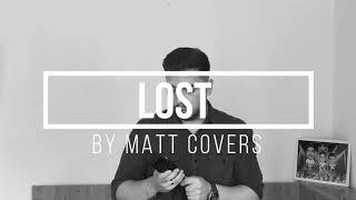 Lost - Michael Bublé (Cover by Matt Covers)