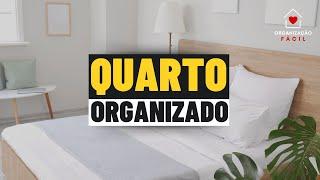 Como Organizar o Quarto em 16 Passos: Dicas para um Ambiente Mais Prático