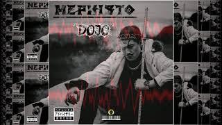 MEPHISTO - DOJO (PROD BY OT)