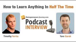 Tim Ferriss "4 Hour Chef" Interview by Yaro Starak - How To Learn Anything In Half The Time