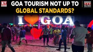 Goa Tourism: Foreign Tourists Decline In Goa | What's The Reason? Top News | ET Now News