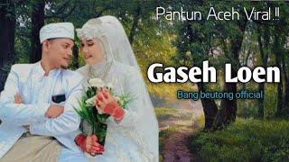 Pantun Aceh Viral.." GASEH LOEN".Bang beutong official.