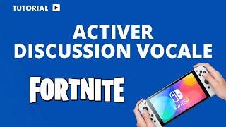 Comment activer la discussion vocale sur Fortnite Switch