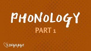 Intro to Phonology (Phonology Part 1)