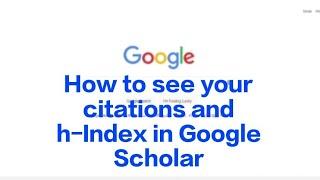 How to see Your citations and h-Index in Google Scholar?