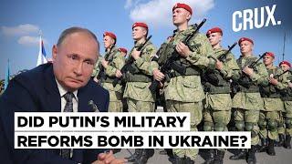 Russia-Ukraine War l Are Putin's Failed Military Reforms To Blame For Poor Battlefield Show?