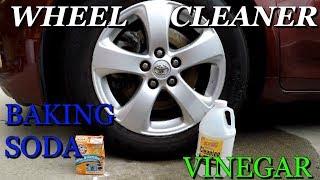 HomeMade Wheel Cleaner using Baking Soda and Vinegar  - Let's Test it Out!