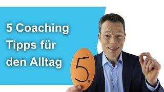 Besser leben, glücklich werden – 5 Coaching-Tipps, Psychologie, Selbstcoaching / M. Wehrle