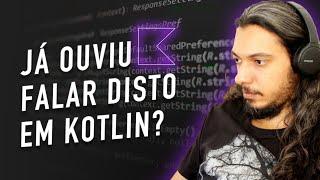 Aposto Que Você Nunca Usou Isto na Linguagem Kotlin