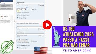 DS-160 Atualizado 2025: Como Preencher o Formulário do Visto Americano [Passo a Passo Completo]