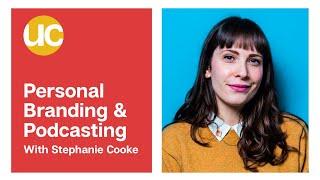 Personal Branding and Podcasting With Stephanie Cooke